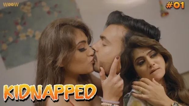 Kidnapped 2024 Woow Hot Hindi Porn Web Series S01Ep01