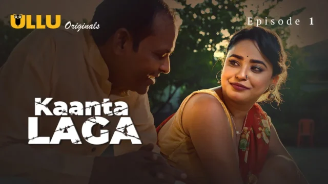 Kaanta Laga 2024 Ullu Hot Hindi Porn Web Series S01Ep01